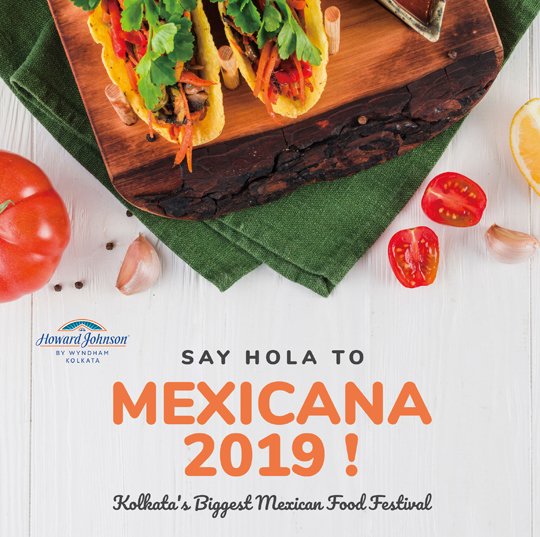 Mexicana 2019 - Kolkata's Biggest Mexican Food Festival